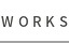 WORKS